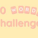 10 Words Challenge 4 10 words challenge 1